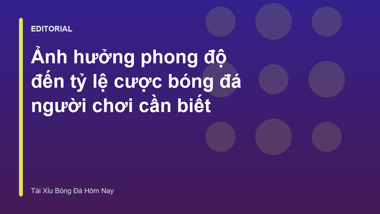 Phân tích phong độ đội bóng trước khi đặt cược