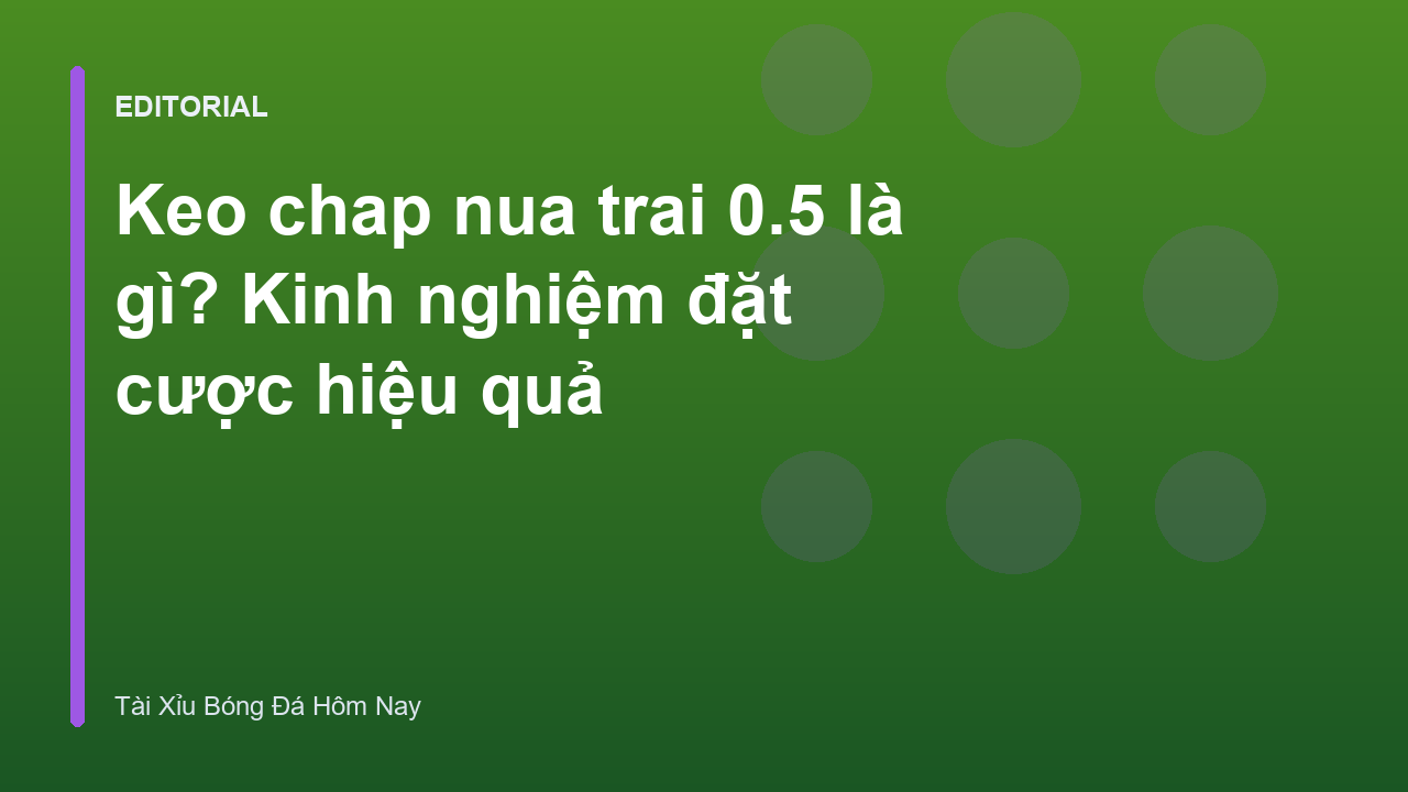 Minh họa về kèo chấp nửa trái 0.5 trong bóng đá