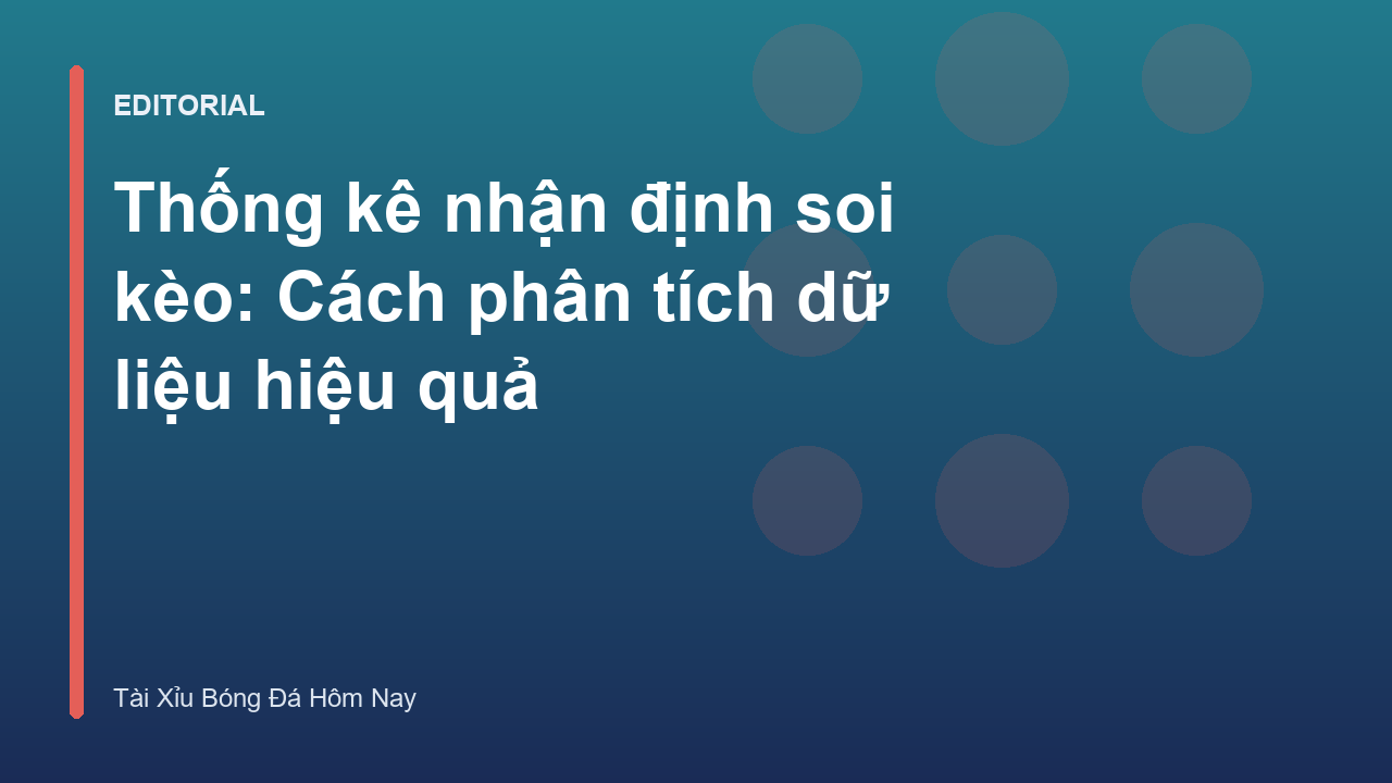 Phân tích dữ liệu thống kê trong soi kèo bóng đá